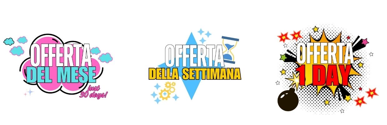 OFFERTA del MESE / OFFERTA della SETTIMANA / OFFERTA One DAY: SCEGLI LA TUA PREFERITA!